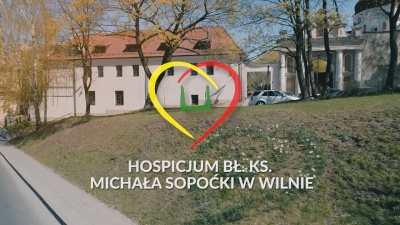 Pomoc dla Hospicjum bł. ks. Michała Sopoćki w Wilnie