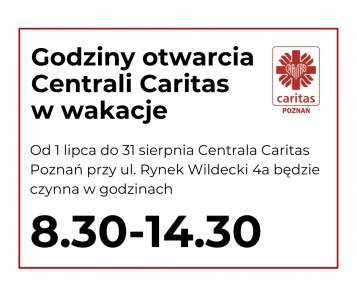 Wakacyjna zmiana godzin otwarcia centrali Caritas